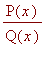 P(x)/Q(x)